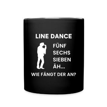 Line Dance Joke: Wie fängt dieser Tanz an? - Tasse einfarbig - Schwarz - Vorne