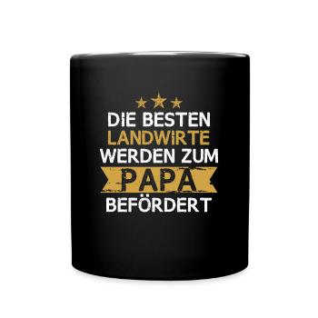 Landwirt Bauer Bauernhof Papa Vater Beruf Spruch - Tasse einfarbig - Schwarz - Vorne