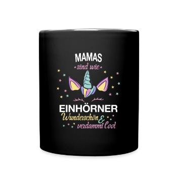 Mama Mutter Beste Mama Eltern Einhorn Spruch - Tasse einfarbig - Schwarz - Vorne