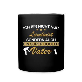 Landwirt Bauer Bauernhof Papa Vater Beruf Spruch - Tasse einfarbig - Schwarz - Vorne