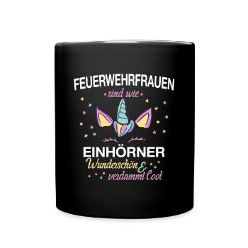 Feuerwehrfrau Feuerwehr Einhorn Beruf Spruch - Tasse einfarbig - Schwarz - Vorne