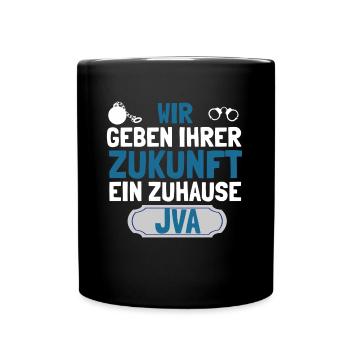 Wir geben ihrer Zukunft ein Zuhause - JVA Knast - Tasse einfarbig - Schwarz - Vorne