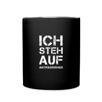 ICH STEH AUF Antirassismus - Tasse einfarbig - Schwarz - Vorne