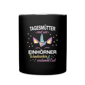 Tagesmutter Tagesmütter Beruf Einhorn Spruch - Tasse einfarbig - Schwarz - Vorne