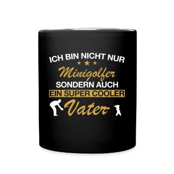 Minigolf Golf Golfer Minigolfer Sport Vater Spruch - Tasse einfarbig - Schwarz - Vorne