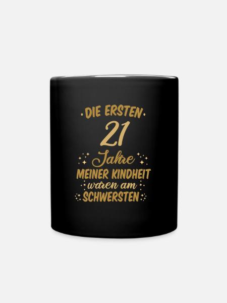 Geburtstag 21 Geburtstagskind Spruch Party - Tasse einfarbig - Schwarz