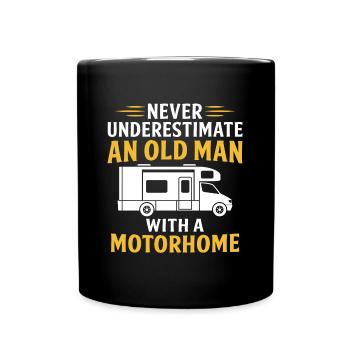 never underestimate an old man with a motorhome - Full Colour Mug - black - Front