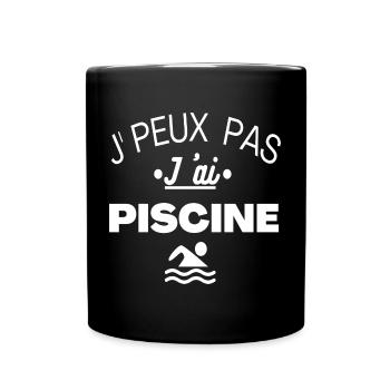 Piscine j'peux pas j' ai piscine humour cadeau - Mug uni - noir - Devant