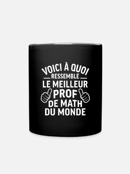 Voici à quoi ressemble le meilleur prof de math - Mug uni - noir