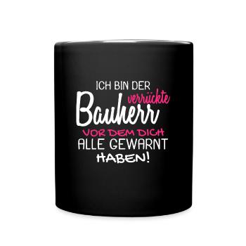 Bauherr Bauherren Baubeginn Hausbau Geschenk - Tasse einfarbig - Schwarz - Vorne