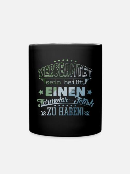 Beamter im öffentlichen Dienst - Tasse einfarbig - Schwarz