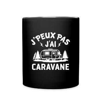 J’peux pas j’ai caravane - Mug uni - noir - Devant
