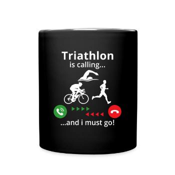Triathlon is calling and i must go - Tasse einfarbig - Schwarz - Vorne