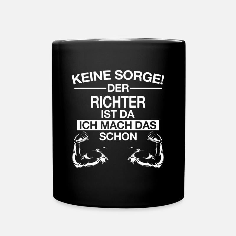 Richter Jura Rechtswissenschaft Beruf Spruch - Tasse einfarbig - Schwarz