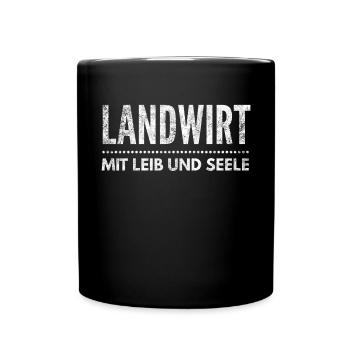 Landwirt mit Leib und Seele denn mein Bauernhof - Tasse einfarbig - Schwarz - Vorne