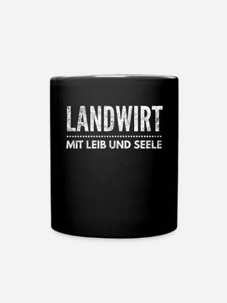 Landwirt mit Leib und Seele denn mein Bauernhof - Tasse einfarbig - Schwarz