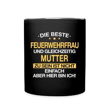Feuerwehrfrau Feuerwehr Notruf 112 Beruf Spruch - Tasse einfarbig - Schwarz - Vorne