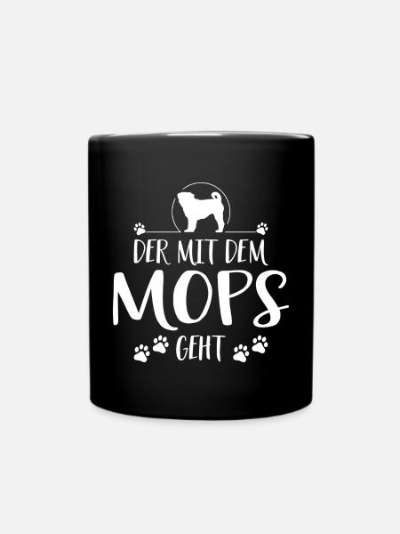 DER MIT MOPS GEHT Hunde Spruch Wilsigns - Tasse einfarbig - Schwarz
