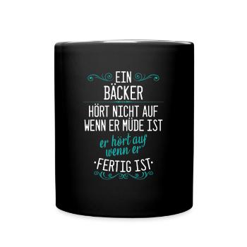 Bäcker Bäckerin Bäckerei Beruf Spruch - Tasse einfarbig - Schwarz - Vorne