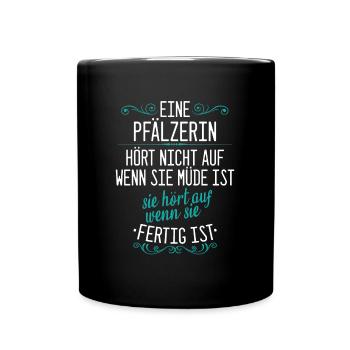 Pfalz Pfälzer Rheinlandpfalz Heimat Spruch - Tasse einfarbig - Schwarz - Vorne