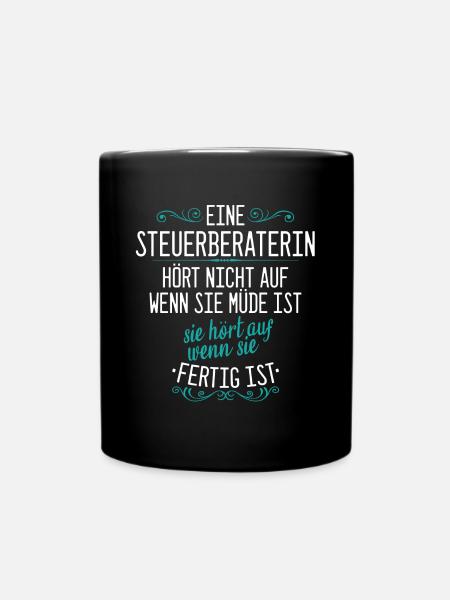 Steuerberaterin Steuer Steuerberatung Beruf Spruch - Tasse einfarbig - Schwarz