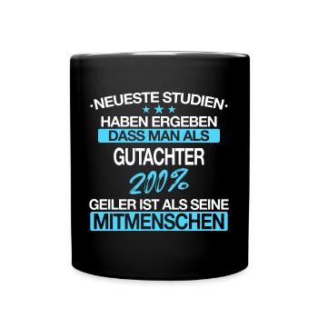 Gutachter Sachverständiger Beruf Spruch Geschenk - Tasse einfarbig - Schwarz - Vorne