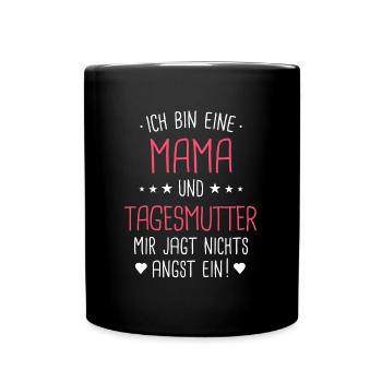 Tagesmutter Tagesmütter Erzieherin Beruf Spruch - Tasse einfarbig - Schwarz - Vorne