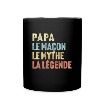 Papa le maçon le mythe la légende - Mug uni - noir - Devant