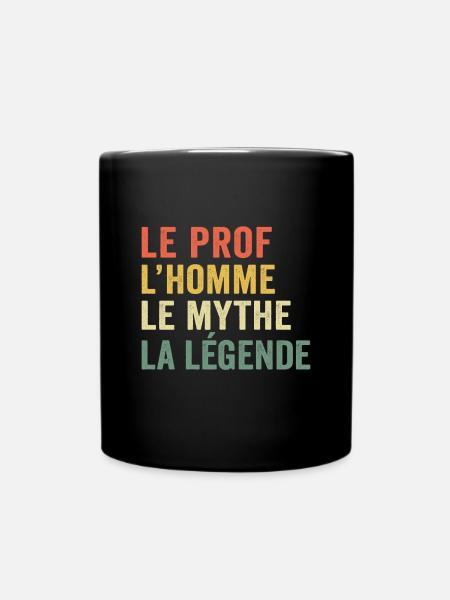 le prof l'homme le mythe la légende - Mug uni - noir