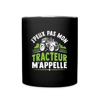 J'peux pas mon tracteur m'appelle... - Mug uni - noir - Devant