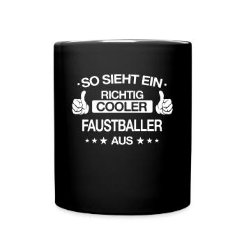 Faustball Fistball Sport Faustballer Spruch - Tasse einfarbig - Schwarz - Vorne