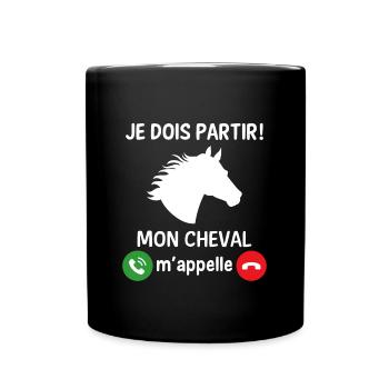 Je dois partir mon cheval m'appelle - Mug uni - noir - Devant