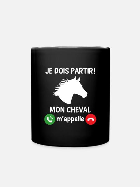 Je dois partir mon cheval m'appelle - Mug uni - noir