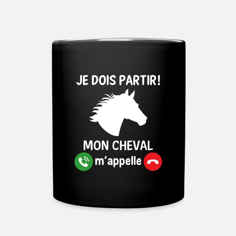 Je dois partir mon cheval m'appelle - Mug uni - noir