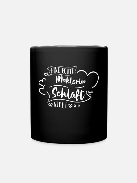 Maklerin Immobilienmakler Immobilien Beruf Spruch - Tasse einfarbig - Schwarz