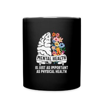 Mental is Just Important As Physical - Full Colour Mug - black - Front