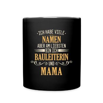 Bauleiter Bauleiterin Bauarbeiter Beruf Spruch - Tasse einfarbig - Schwarz - Vorne