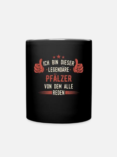 Pfalz Pfälzer Rheinlandpfalz Heimat Spruch - Tasse einfarbig - Schwarz