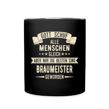 Braumeister Brauerei Bier Beruf Spruch - Tasse einfarbig - Schwarz - Vorne