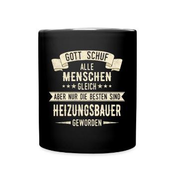 Heizungsbauer Heizungsbau Bauarbeiter Beruf Spruch - Tasse einfarbig - Schwarz - Vorne