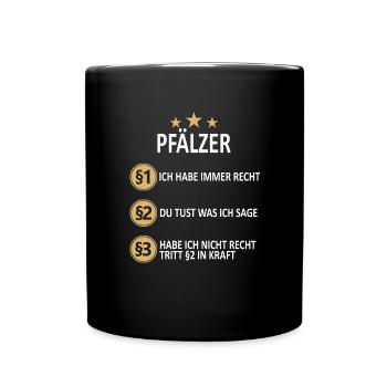 Pfalz Pfälzer Rheinlandpfalz Heimat Spruch - Tasse einfarbig - Schwarz - Vorne