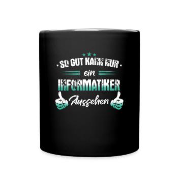 Informatiker Programmierer Informatik Spruch - Tasse einfarbig - Schwarz - Vorne