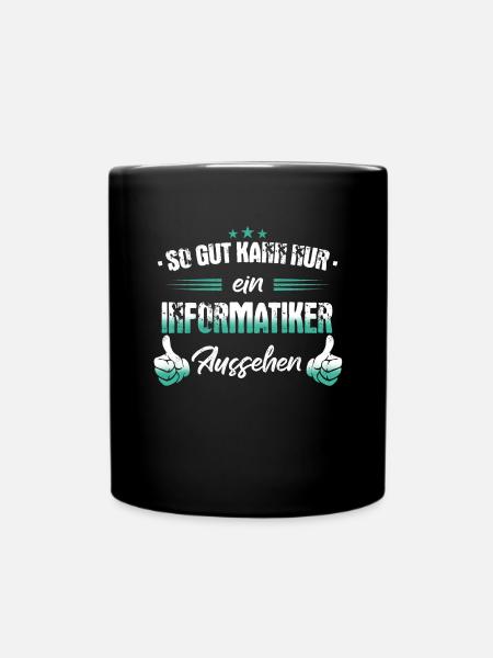 Informatiker Programmierer Informatik Spruch - Tasse einfarbig - Schwarz