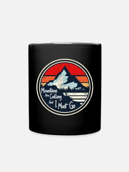 Les montagnes m’appellent et je dois y aller - Mug uni - noir