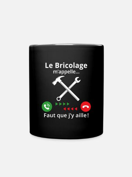 Le bricolage m'appelle faut que j'y aille ! - Mug uni - noir