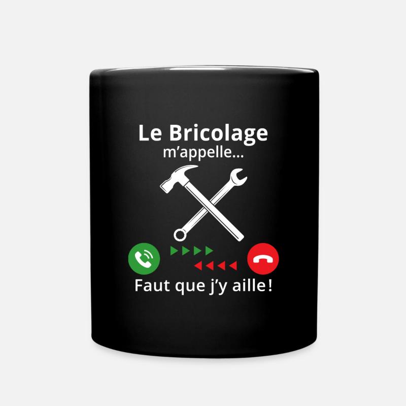 Le bricolage m'appelle faut que j'y aille ! - Mug uni - noir