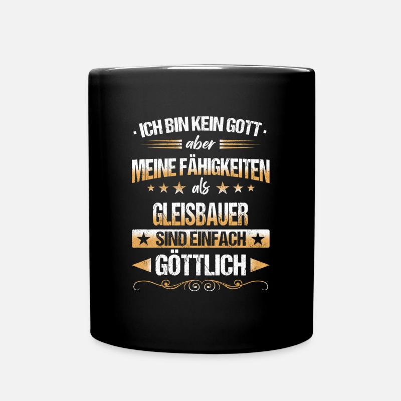 Gleisbauer Gleisbau Eisenbahn Gleise Beruf Spruch - Tasse einfarbig - Schwarz
