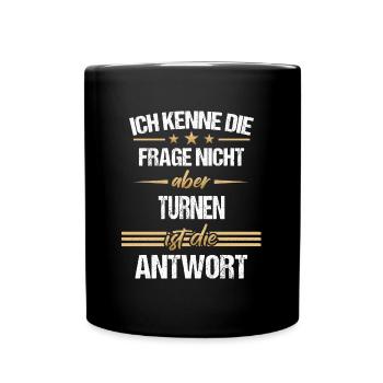Turnen Turner Bodenturnen Geräteturnen Spruch - Tasse einfarbig - Schwarz - Vorne