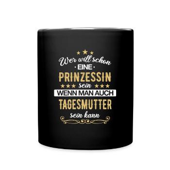Tagesmutter Tagesmütter Erzieherin Beruf Spruch - Tasse einfarbig - Schwarz - Vorne