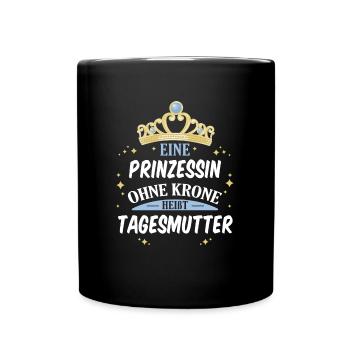 Tagesmutter Tagesmütter Erzieherin Beruf Spruch - Tasse einfarbig - Schwarz - Vorne